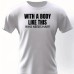 Funny With A Body Like This Print Men's Short Sleeve T-shirt Summer T-shirt Top